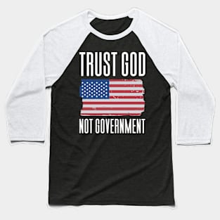 Trust God Not Government Baseball T-Shirt